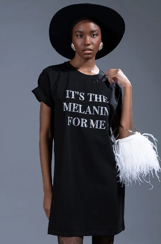 IT'S THE MELANIN FOR ME T SHIRT DRESS